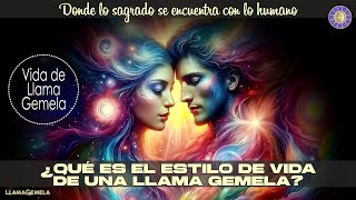 Más allá del amor ordinario: ¿Qué es un estilo de vida de Llama Gemela?