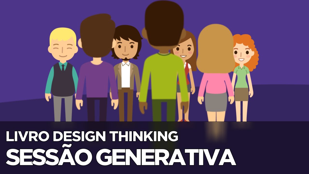 Entenda de vez como fazer uma Sessão Generativa - Livro Design Thinking!