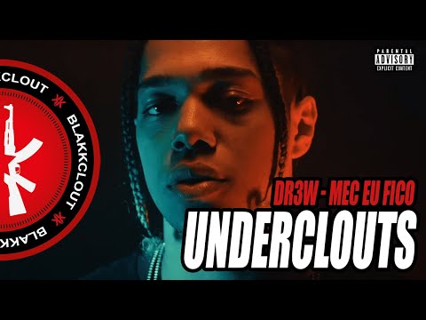 Dr3w - Mec Eu Fico (Prod. Dr3w) | UNDERCLOUTS