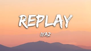 Iyaz - Replay (lyrics) | shawty&#39;s like a melody | Tiktok Song