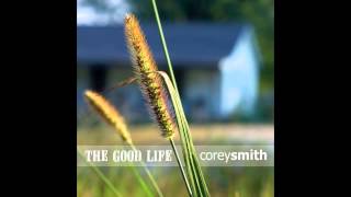 Corey Smith - The Lord Works In a Strange Way
