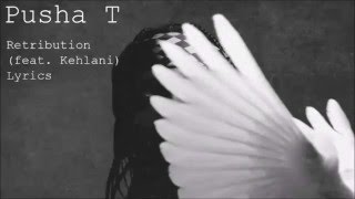 Pusha T - Retribution ft. Kehlani (Lyrics)