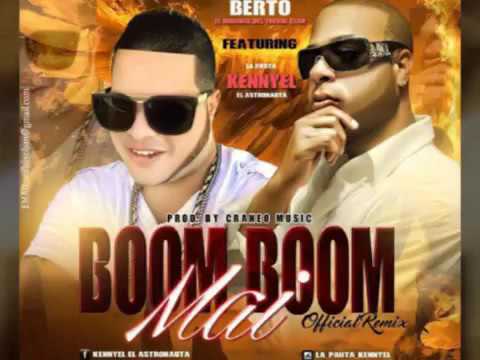 Berto  El Original  ft Kennyel  El Astronauta    Boom Boom Mai Official Remix 2016