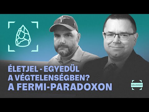 ÉLETJEL - Egyedül a végtelenségben? A Fermi-paradoxon I Metszéspont