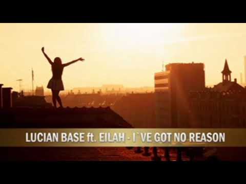 Lucian base feat. Eliah - I've got no reason