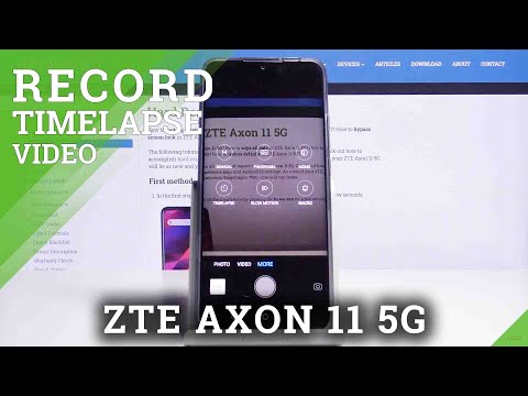 How to Record Time-lapse Video in ZTE Axon 11 5G – Speed Up Video