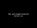 Dear God Avenged Sevenfold 1 Hour Perfect Cut