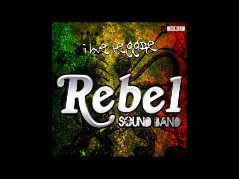 Rebel Sound Band - I Love Reggae ( full album ) 2013