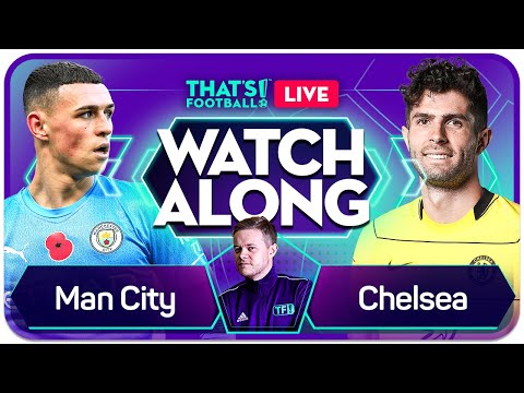 MAN CITY vs CHELSEA LIVE Watchalong with Mark Goldbridge