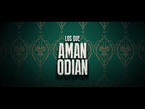 Los Que Aman Odian (2017) Official Trailer