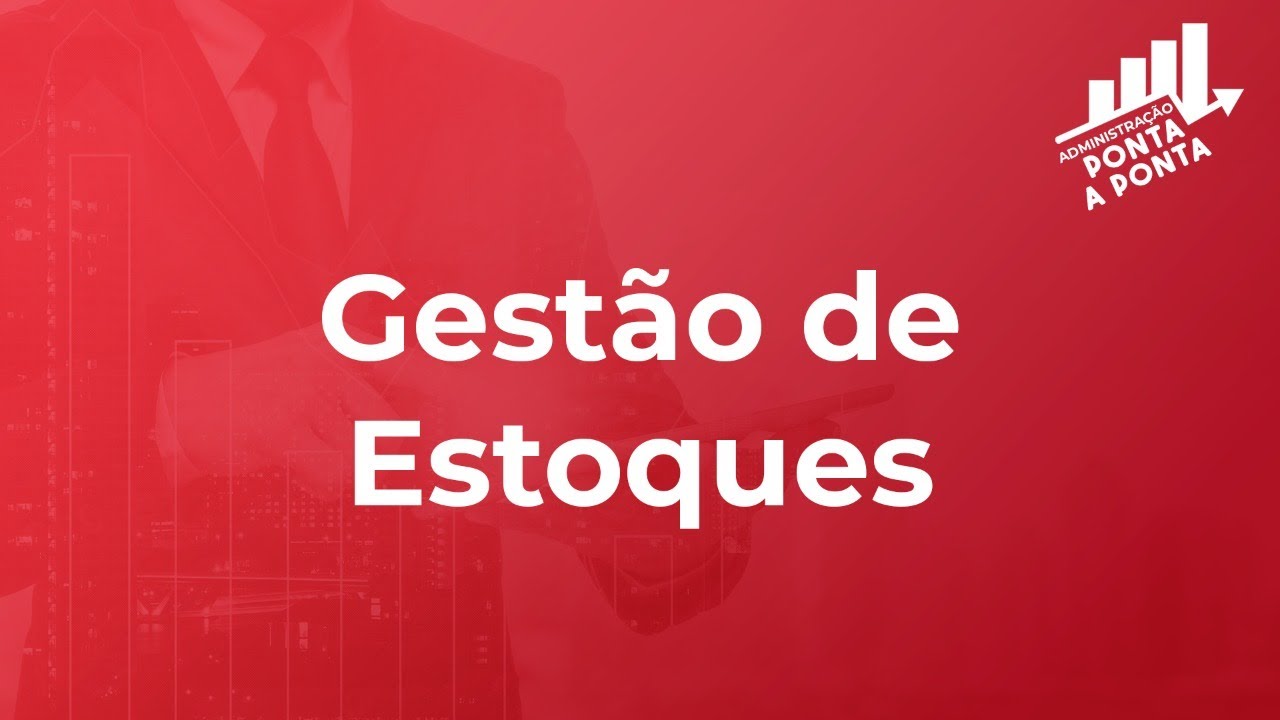 AO VIVO - Adm ponta a ponta: gestão de estoques | Prof. José Wesley