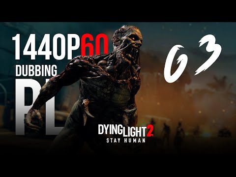 Spotkanie z pułkownikiem #63 - Dying Light 2 - Gameplay PL