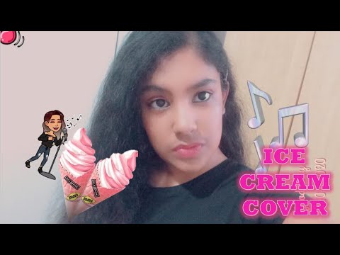 BLACKPINK - 'Ice Cream (with Selena Gomez)'  (COVER)| by Bidisha Sreya Roy