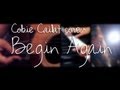 Begin Again - Colbie Caillat cover 