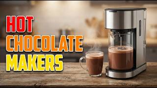 TOP 5 Best Hot Chocolate Makers 2026 | Hot Chocolate Makers That Will Change Your Winter