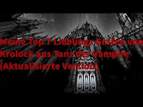 Meine Top 7 Lieblings Grafen von Krolock aus Tanz der Vampire (Aktualisierte Version)