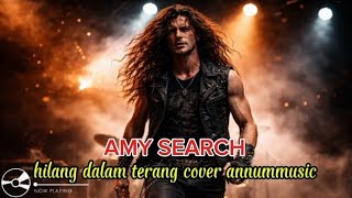 Download lagu AMy SEARCH-hilang dalam terang, cover versi rock legendaris penuh makna mp3