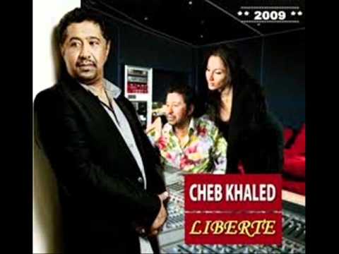 cheb khaled la liberté 2009
