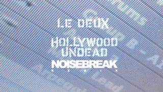 Hollywood Undead - Le Deux (Noisebreak Remix)