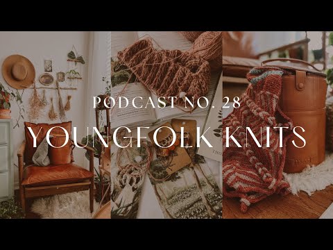 YoungFolk Knits Podcast: No. 28 MKAL | Alpenglow | Cargill Junior