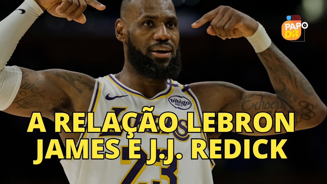 A RELAÇÃO ENTRE LEBRON E J.J. REDICK NOS LAKERS
