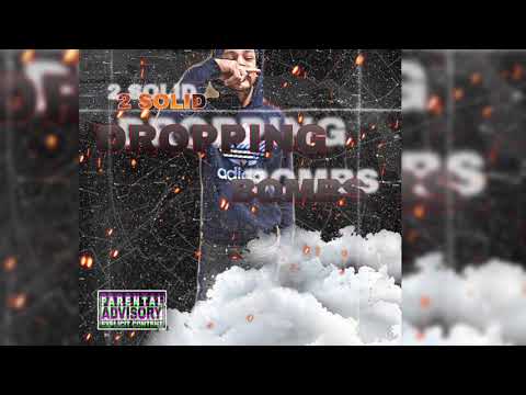 2solid - “Dropping Bombs”