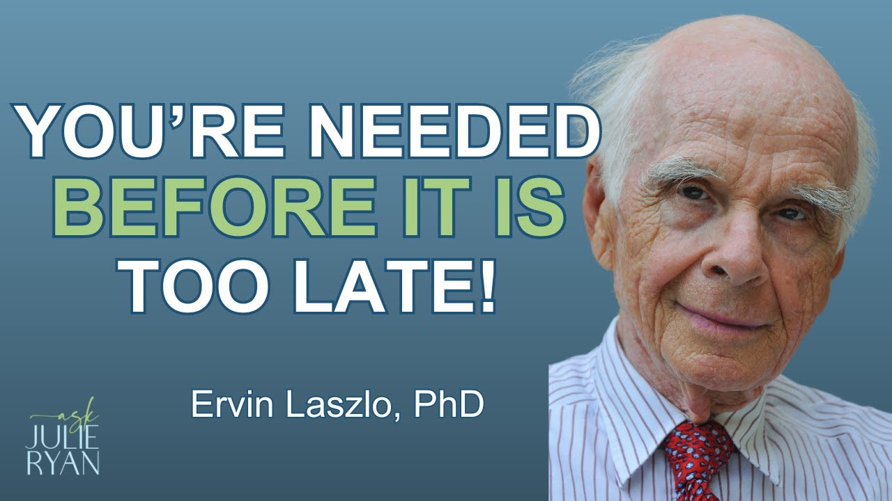 TRUTHS of Existence REVEALED! Embrace YOUR PURPOSE with Quantum Consciousness! I Ervin Laszlo, PhD