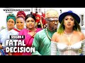 FATAL DECISION (SEASON 4) {NEW NIGERIAN MOVIE} -2023 LATEST NIGERIAN NOLLYWOOD MOVIE