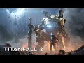 Titanfall 2 Attrition/Titan Brawl/Skirmish Intro music
