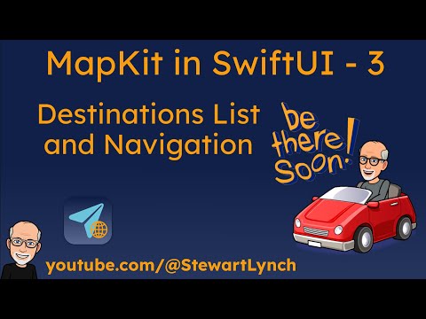 3. MapKit with SwiftUI - DestinationsList and Navigation