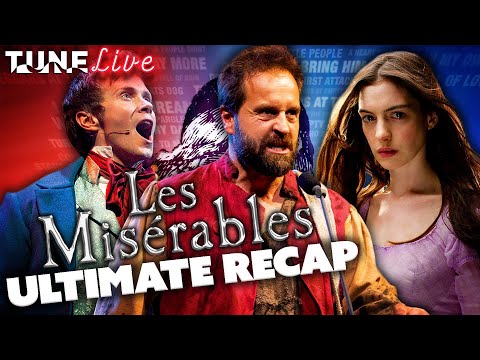 The ULTIMATE Les Misérables Recap (The Movie, The Concert, The 25th Anniversary) | TUNE: Live