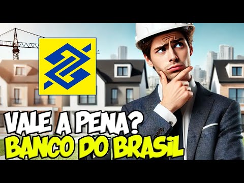 Vale a Pena Se CREDENCIAR No BANCO DO BRASIL Pra Fazer AVALIAÇÃO DE IMÓVEIS?