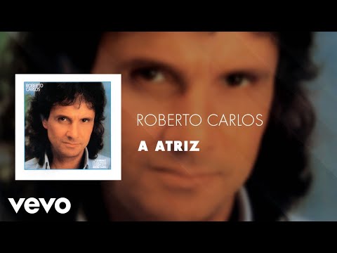 Roberto Carlos - A Atriz (Áudio Oficial)