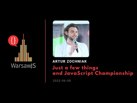 ⚡️Lightning talk - Artur Zochniak - Just a few things and JavaScript Championship