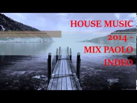 house music mix 2014 - paolo indeo