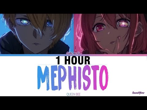 [1 HOUR] Oshi no Ko - Ending Full『Mephisto』by QUEEN BEE (Lyrics)