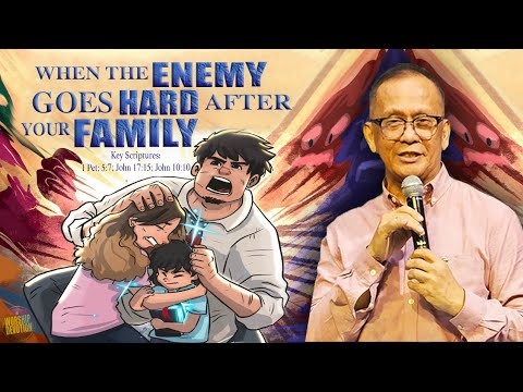 WHEN THE ENEMY GOES HARD AFTER YOUR FAMILY - Ptr Joey Crisostomo