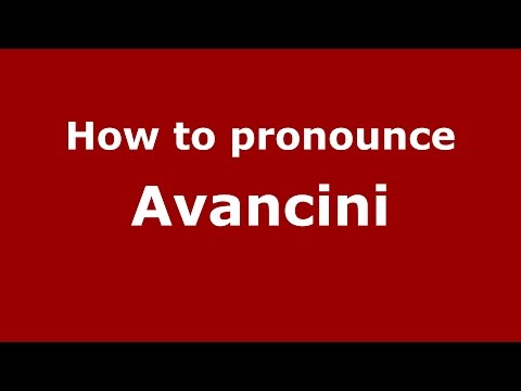 How to pronounce Avancini