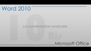 Formation Word 2010 - Partie 10 bis -  La numérotation avancée