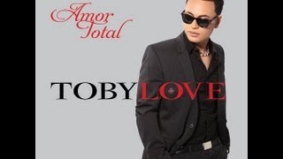 Hey - Toby Love - Amor Total ¡¡Nuevo Tema!!