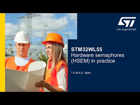 MOOC - STM32WL55 Hardware semaphores HSEM in practice - 1 - Introduction and theory