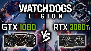 GTX 1080 vs RTX 3060 Ti in Watch Dogs Legion - WD Legion