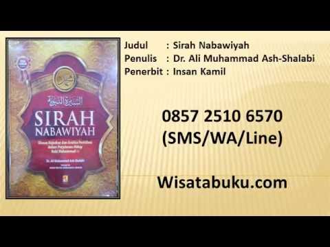 SIRAH NABAWIYAH - Dr. Ali Muhammad Ash-Shalabi -  Insan Kamil