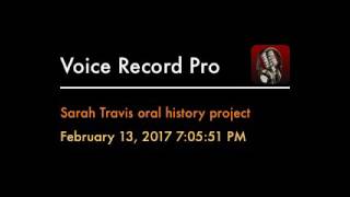 Sarah Travis Oral history Project due 2/22/17