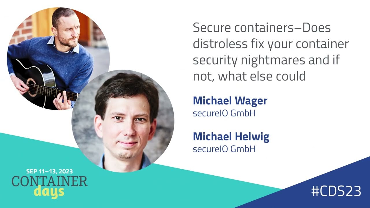 Secure containers  - Michael Wager and Michael Helwig