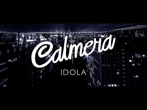 【MV】Calmera「IDOLA」（2017）カルメラ