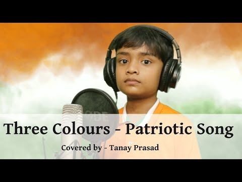 Three Colours Patriotic Song by Tanay