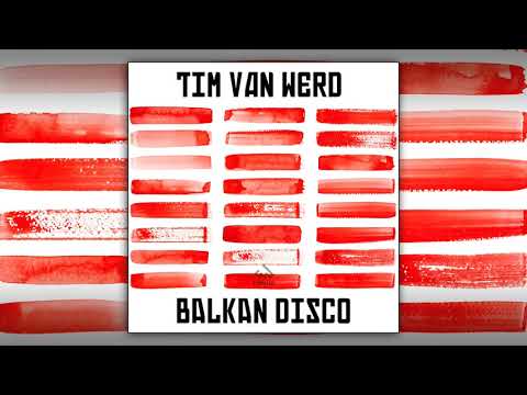 Tim van Werd - Balkan Disco