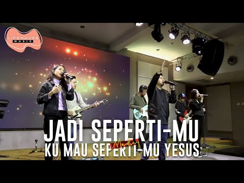 Jadi Seperti-Mu & Ku Mau Seperti-Mu Yesus (Cover) - Lifehouse Music ft. Gianni Messah