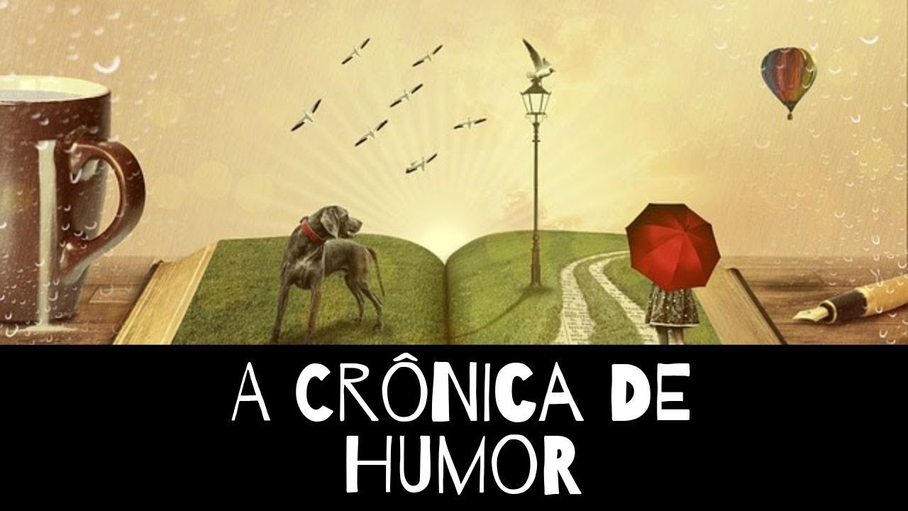 A CRÔNICA DE HUMOR - EXEMPLOS E CARACTERÍSTICAS